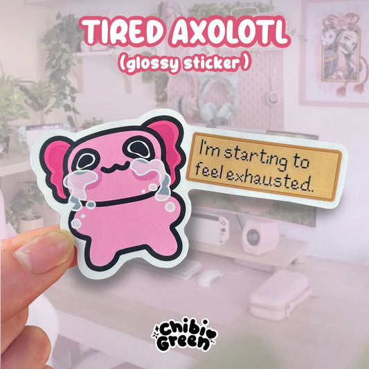 Exhausted Axolotl Sticker